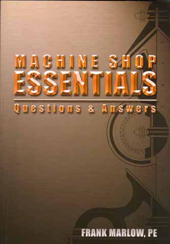 Machine Shop Essentials: Questions & Answers