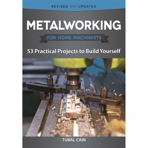 Metalworking for Home Machinists