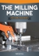 The Milling Machine for Home Machinists